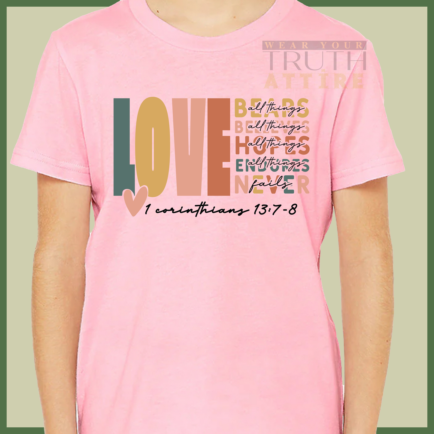 Love 1 Corinthians 13:7