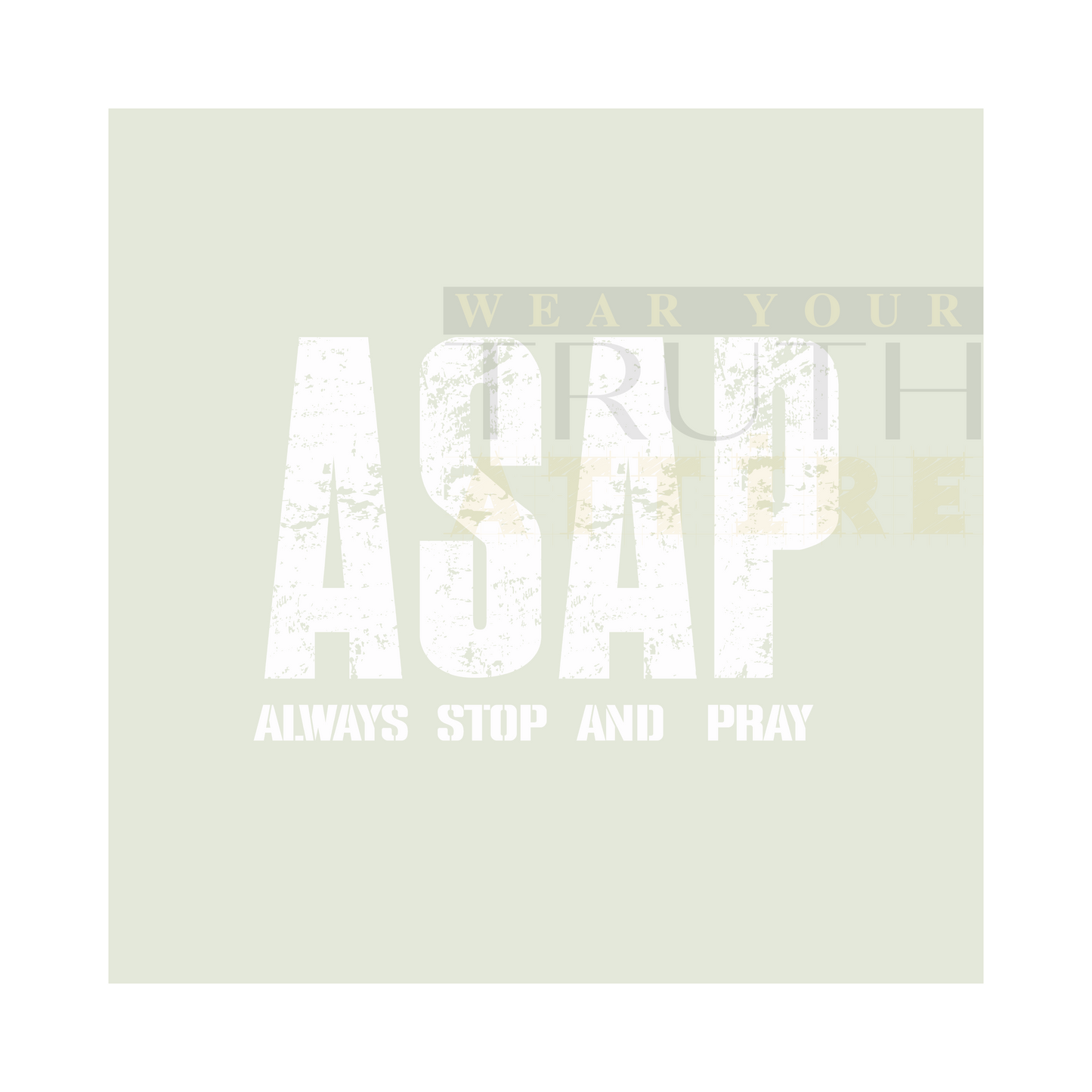 ASAP: Always Stop and Pray