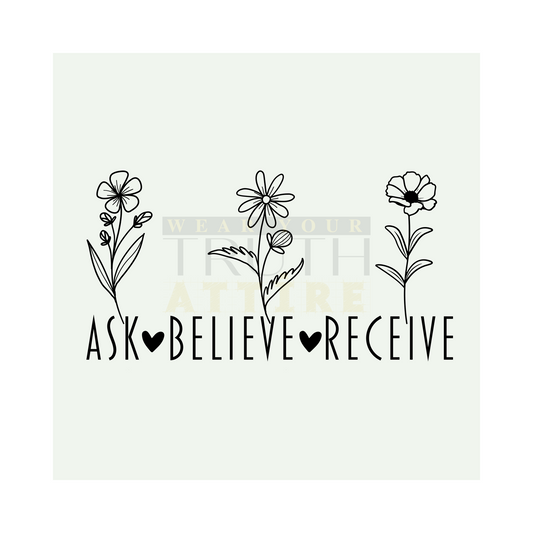 Ask Believe Receive Design
