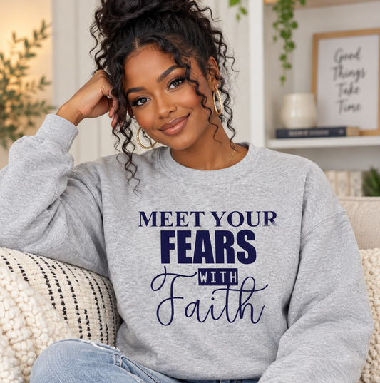 Meet Your Fears With Faith sweatshirt by Wear Your Truth Attire