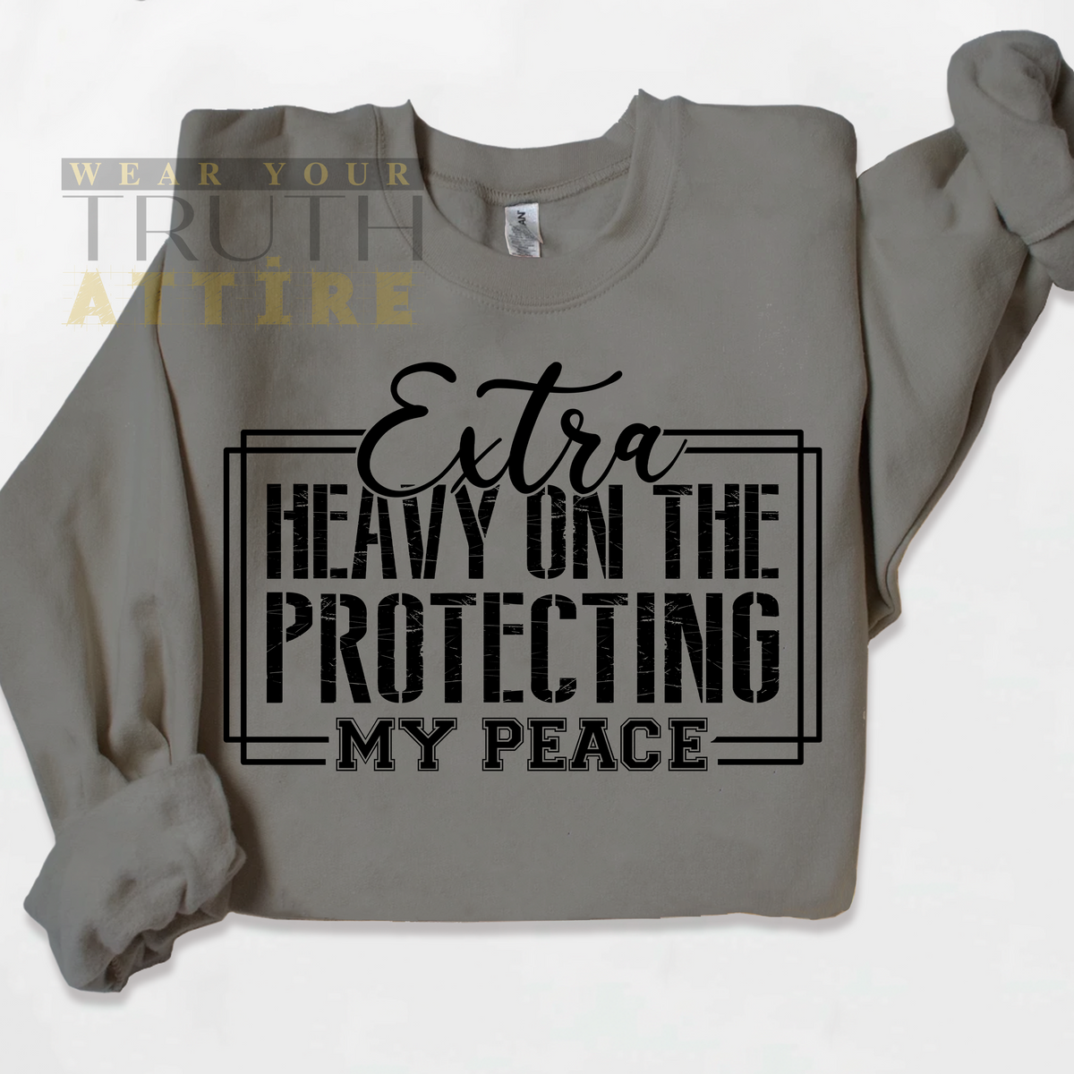 Extra Heavy On Protecting My Peace
