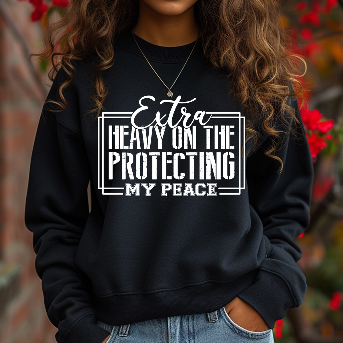 Extra Heavy On Protecting My Peace