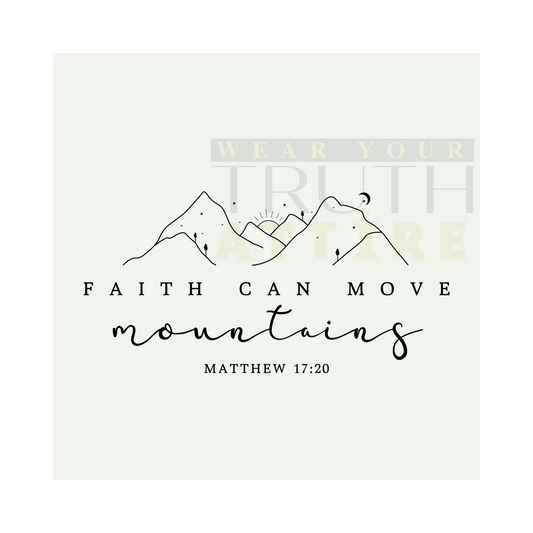 Faith Can Move Mountains