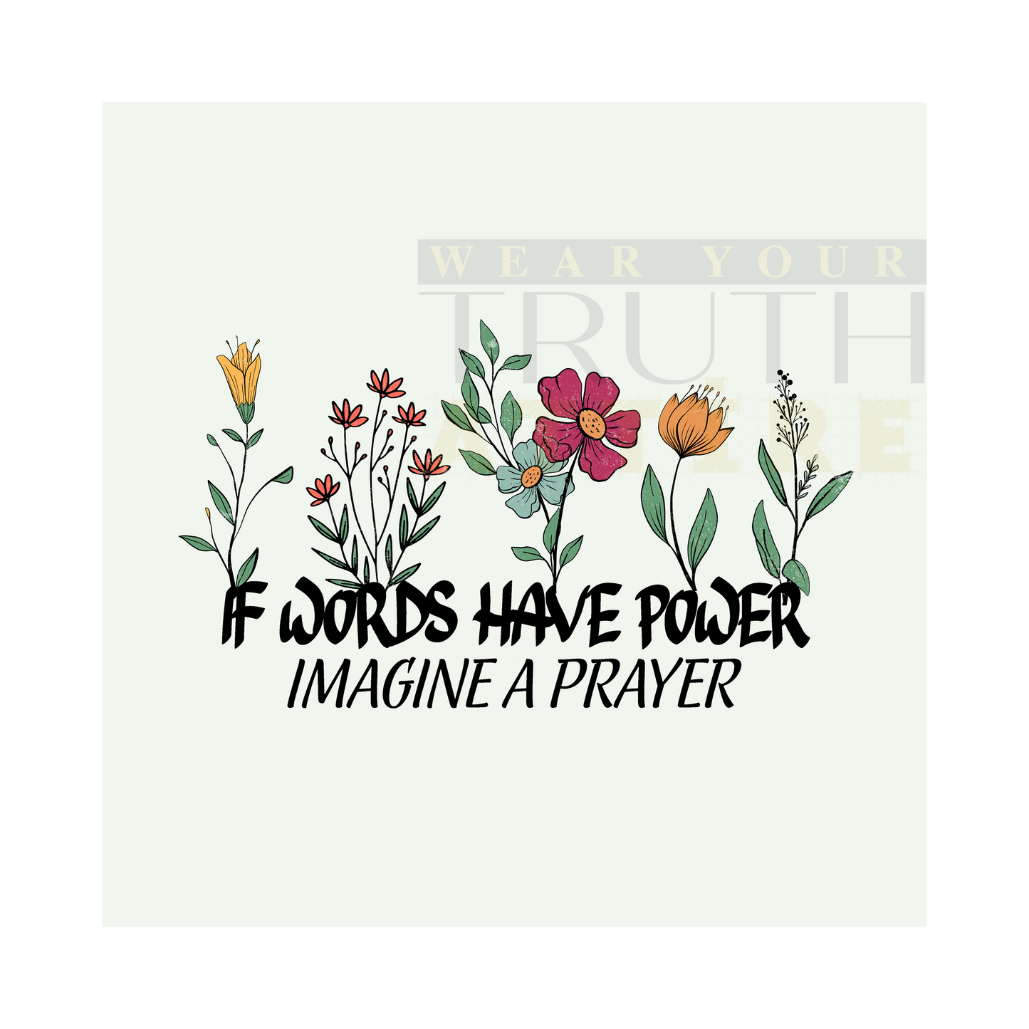 If Words Have Power Imagine a Prayer