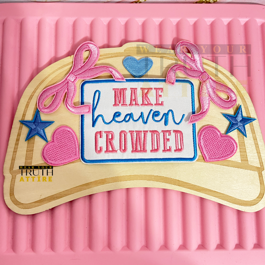 Make Heaven Crowded Design