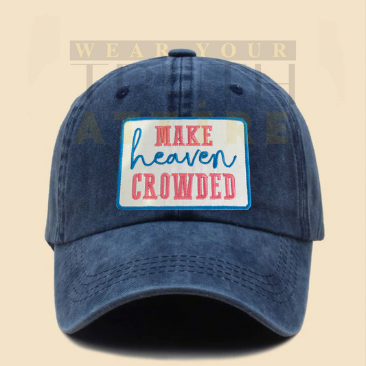Make Heaven Crowed