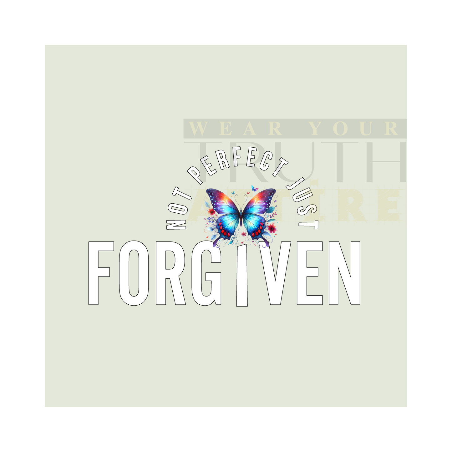 Not Perfect Just Forgiven