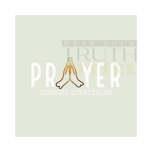 Prayer Changes Everything Design