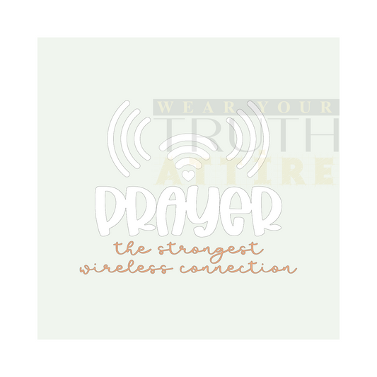 Prayer the Strongest Wireless Connection Design
