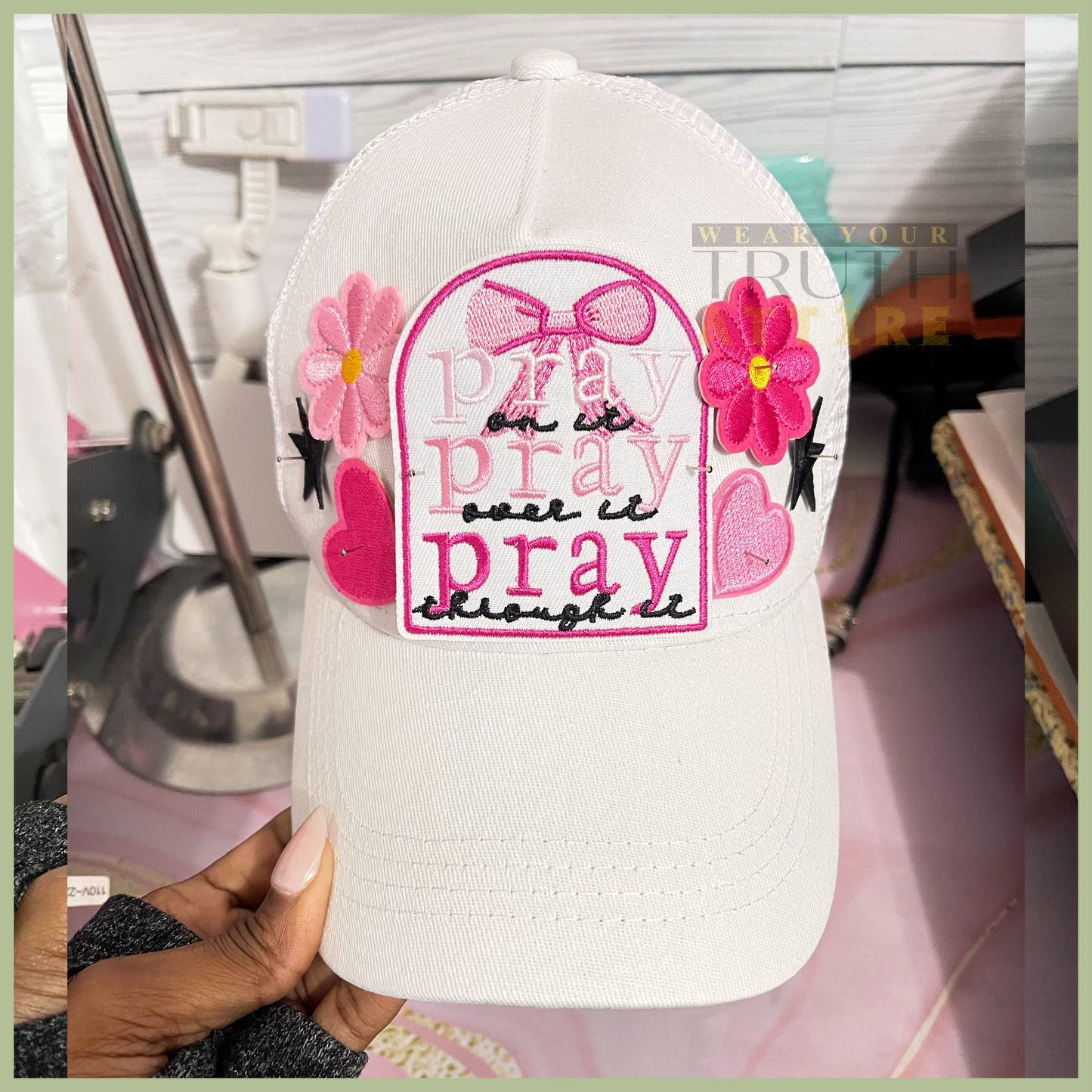 Pray On It Over It Through It