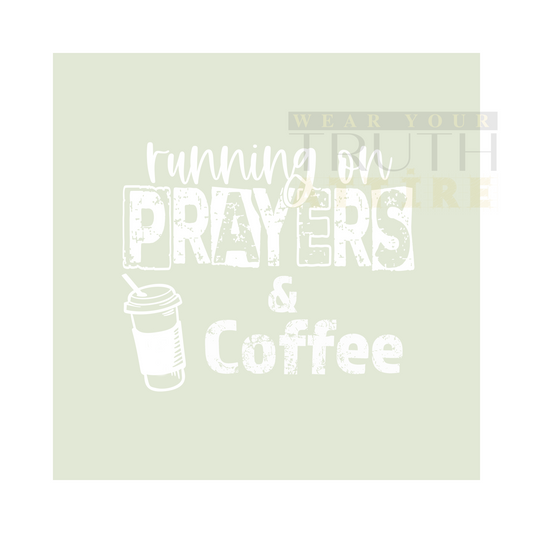 Running On Prayers and Coffee