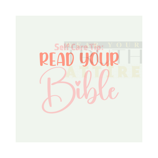 Self Care Tip: Read Your Bible